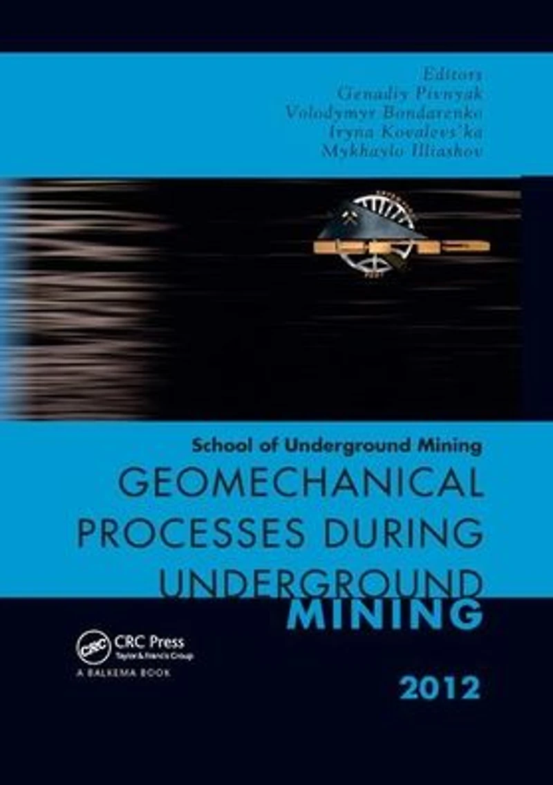 Geomechanical Processes during Underground Mining: School of Mining 2012