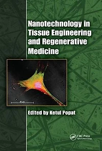 Nanotechnology Tissue Engineering and Regenerative Medicine