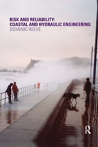 Risk and Reliability: Coastal Hydraulic Engineering