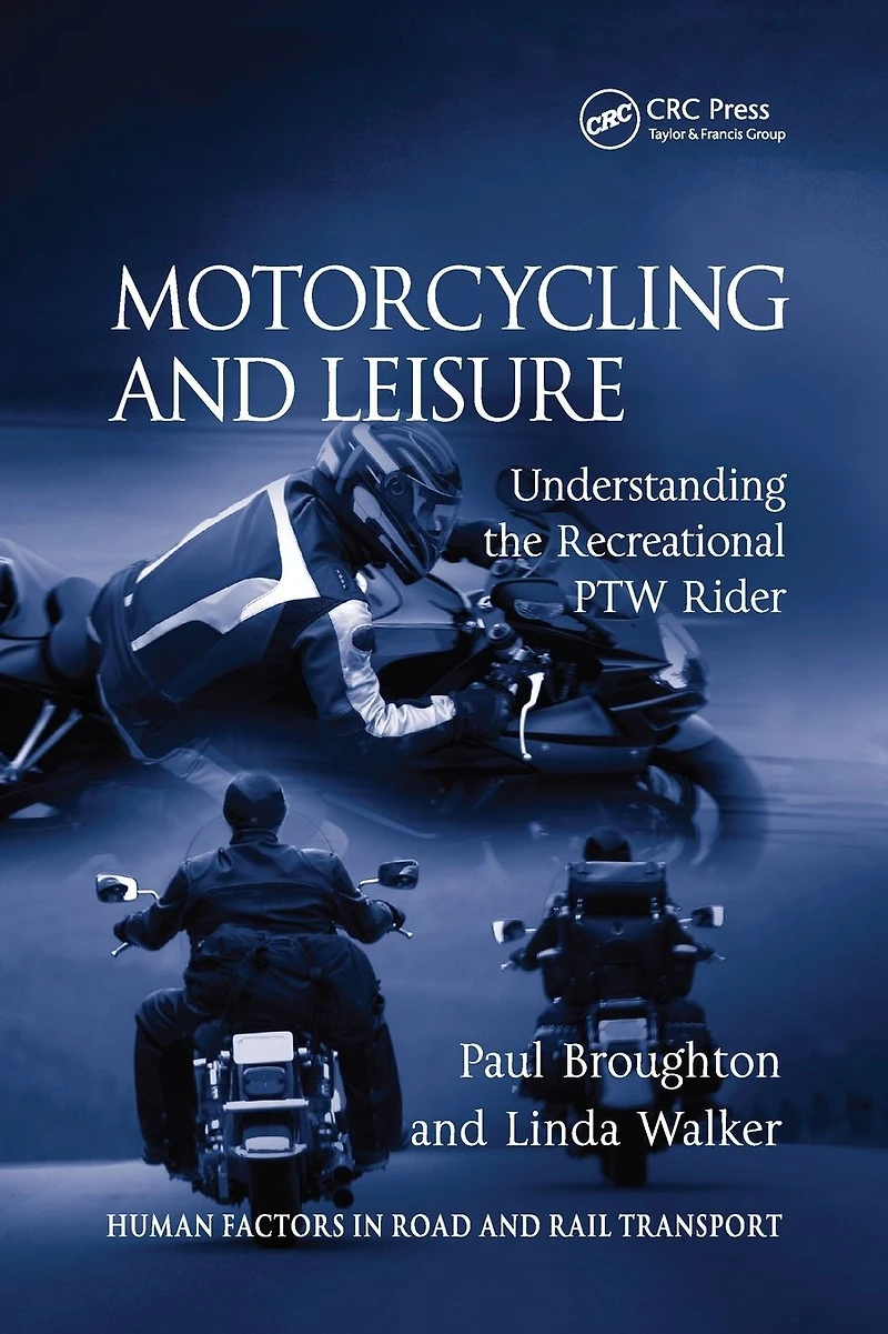 Motorcycling and Leisure: Understanding the Recreational PTW Rider