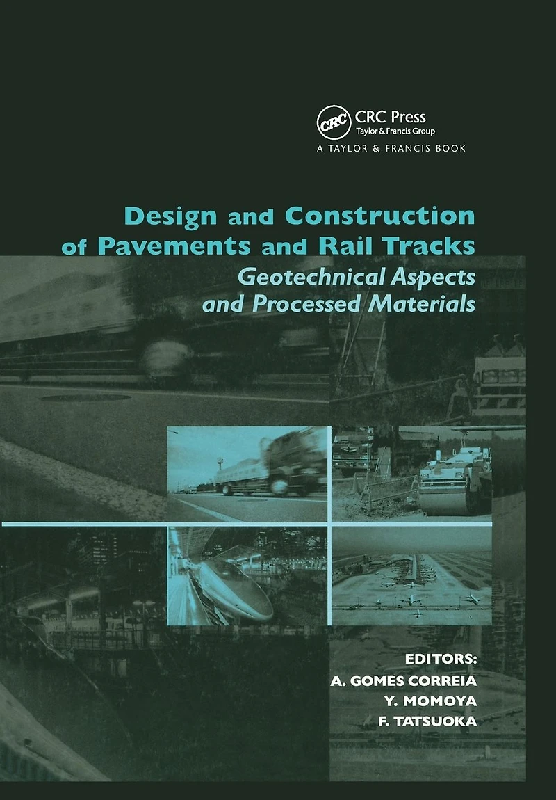 Design and Construction of Pavements Rail Tracks: Geotechnical Aspects Processed Materials