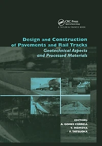 Design and Construction of Pavements Rail Tracks: Geotechnical Aspects Processed Materials