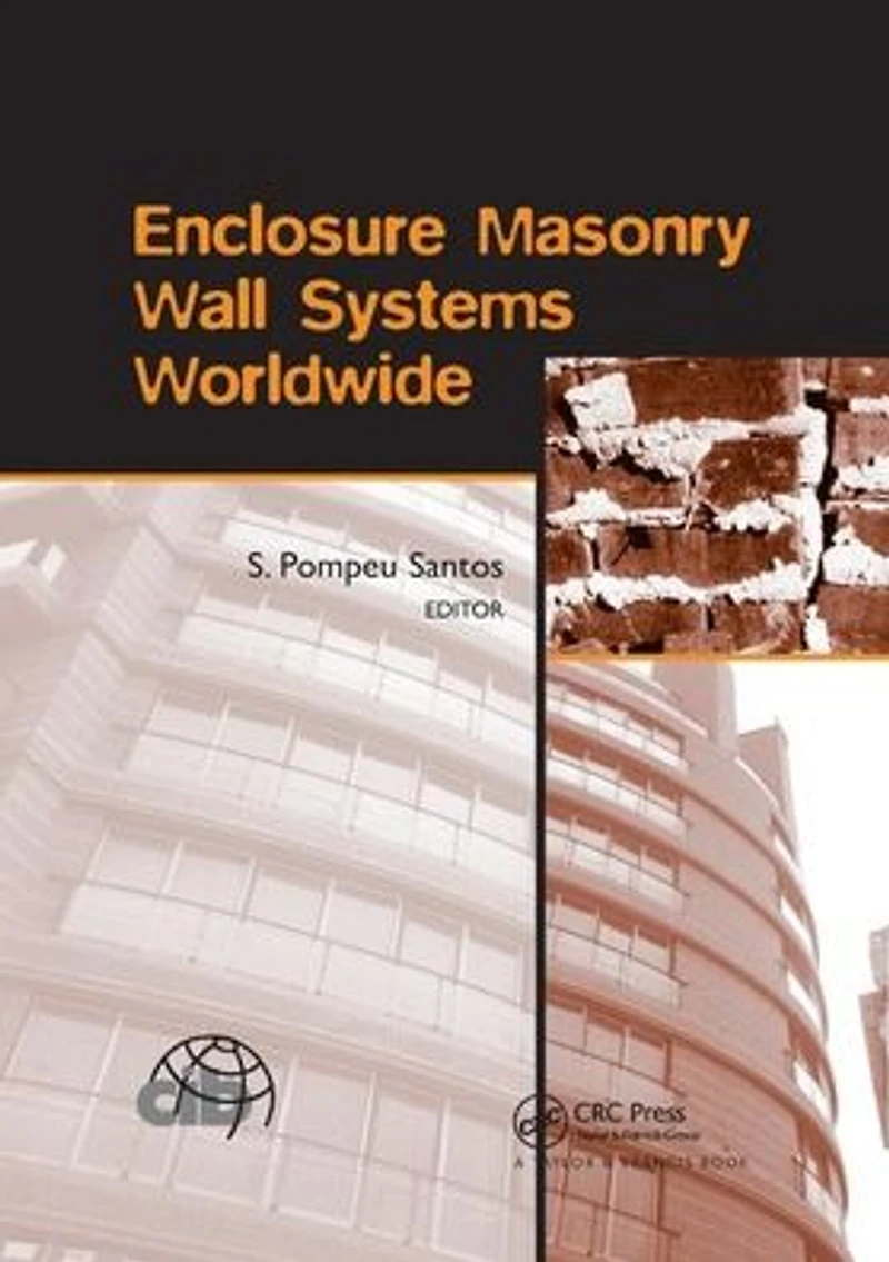 Enclosure Masonry Wall Systems Worldwide: Typical Enclosures Belgium, Brazil, China, France, Germany, Greece, India, Italy, Nordic Countries, Poland, Portugal, the Netherlands and USA