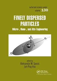Finely Dispersed Particles: Micro-, Nano-, and Atto-Engineering