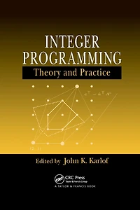 Integer Programming: Theory and Practice