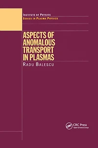 Aspects of Anomalous Transport Plasmas