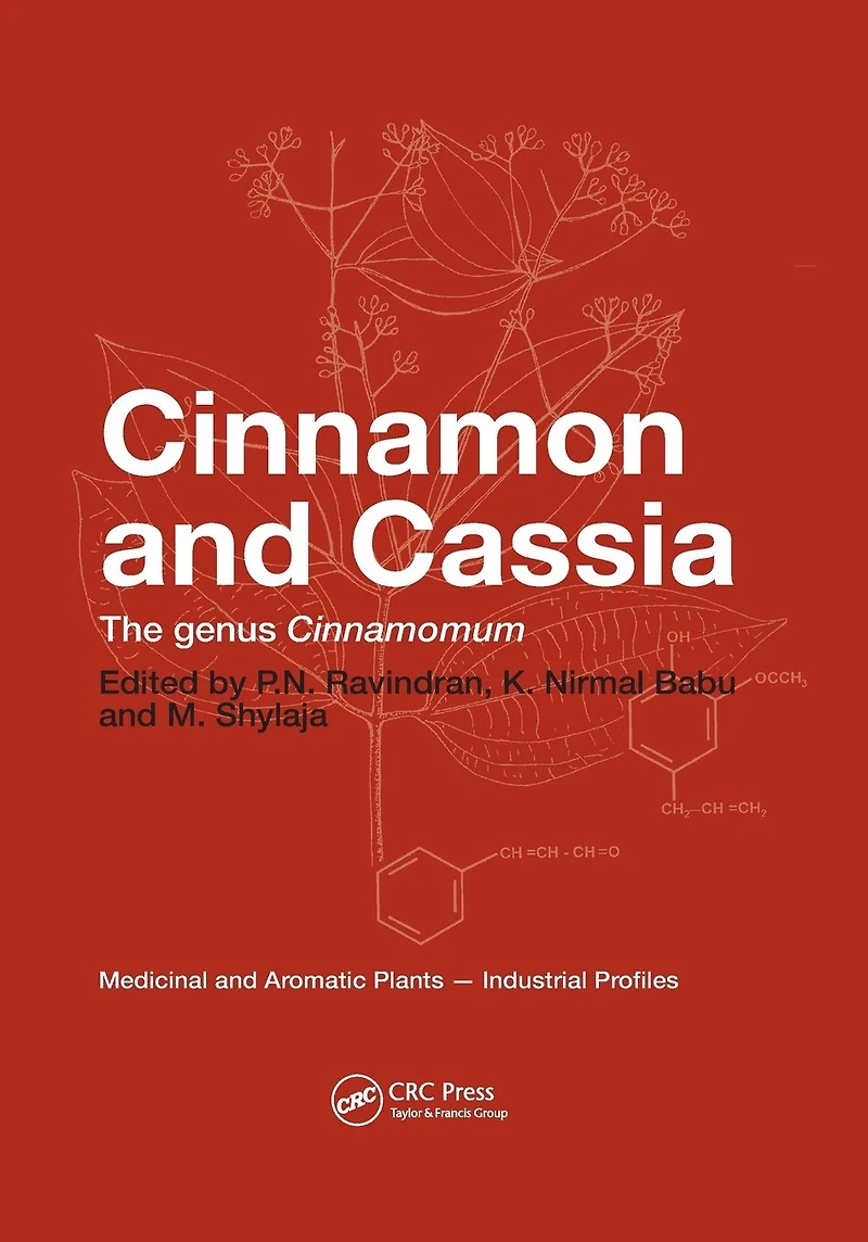Cinnamon and Cassia: The Genus Cinnamomum