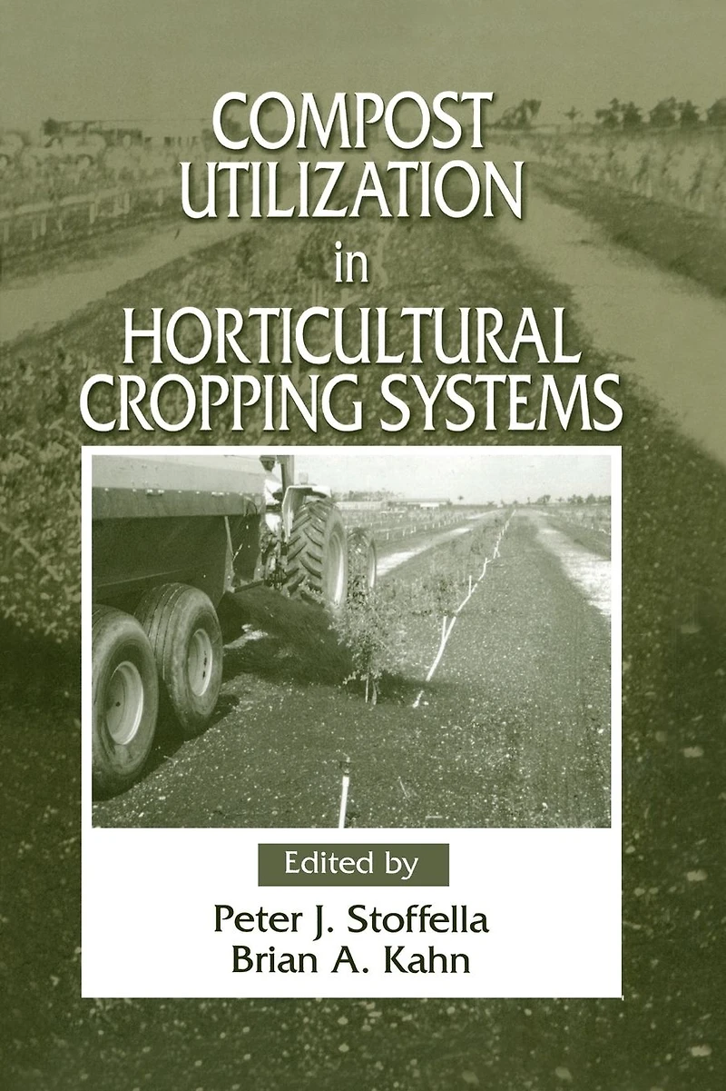 Compost Utilization Horticultural Cropping Systems