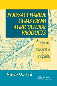 Polysaccharide Gums from Agricultural Products: Processing, Structures and Functionality