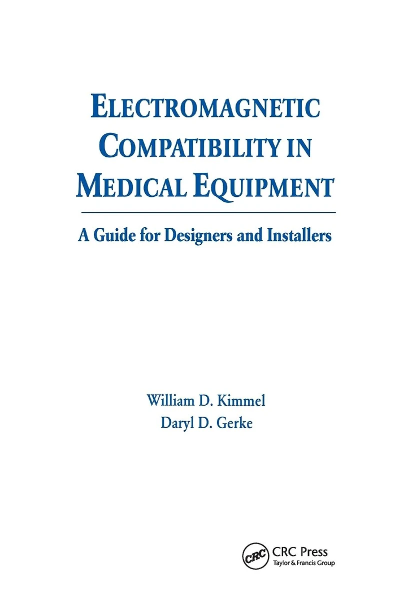 Electromagnetic Compatibility Medical Equipment: A Guide for Designers and Installers