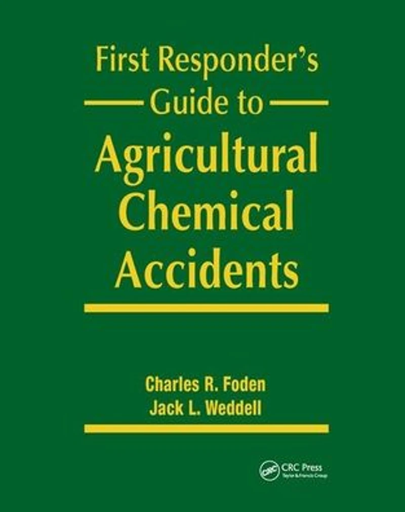 First Responder's Guide to Agricultural Chemical Accidents