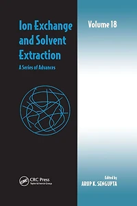 Ion Exchange and Solvent Extraction: A Series of Advances, Volume 18