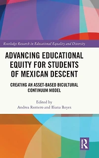Advancing Educational Equity for Students of Mexican Descent: Creating an Asset-based Bicultural Continuum Model