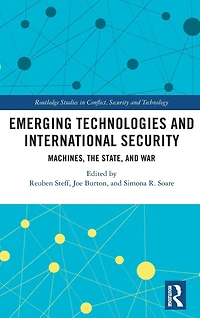 Emerging Technologies and International Security: Machines, the State, War