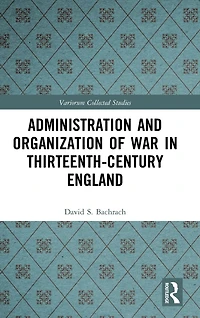 Administration and Organization of War Thirteenth-Century England