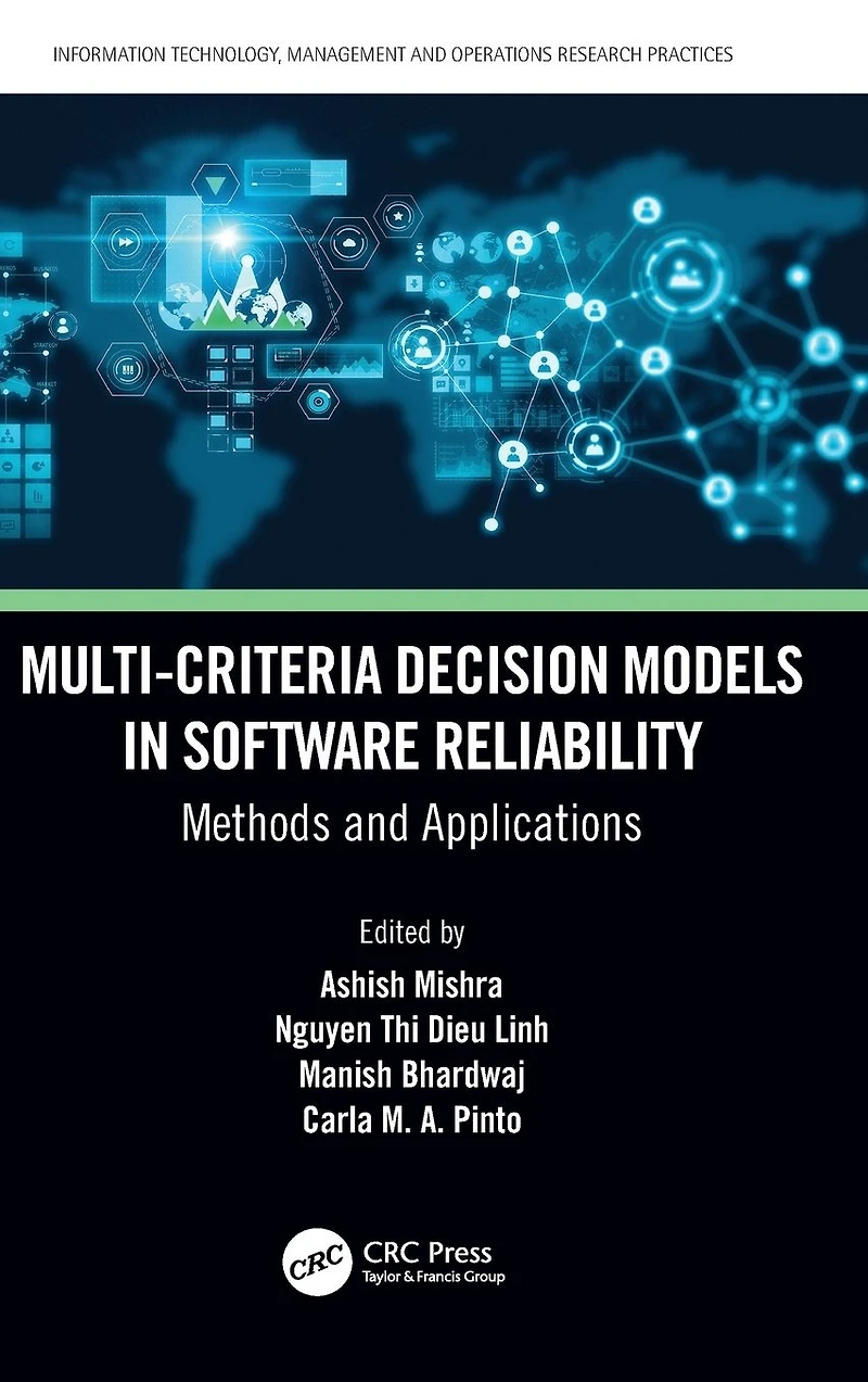 Multi-Criteria Decision Models Software Reliability: Methods and Applications