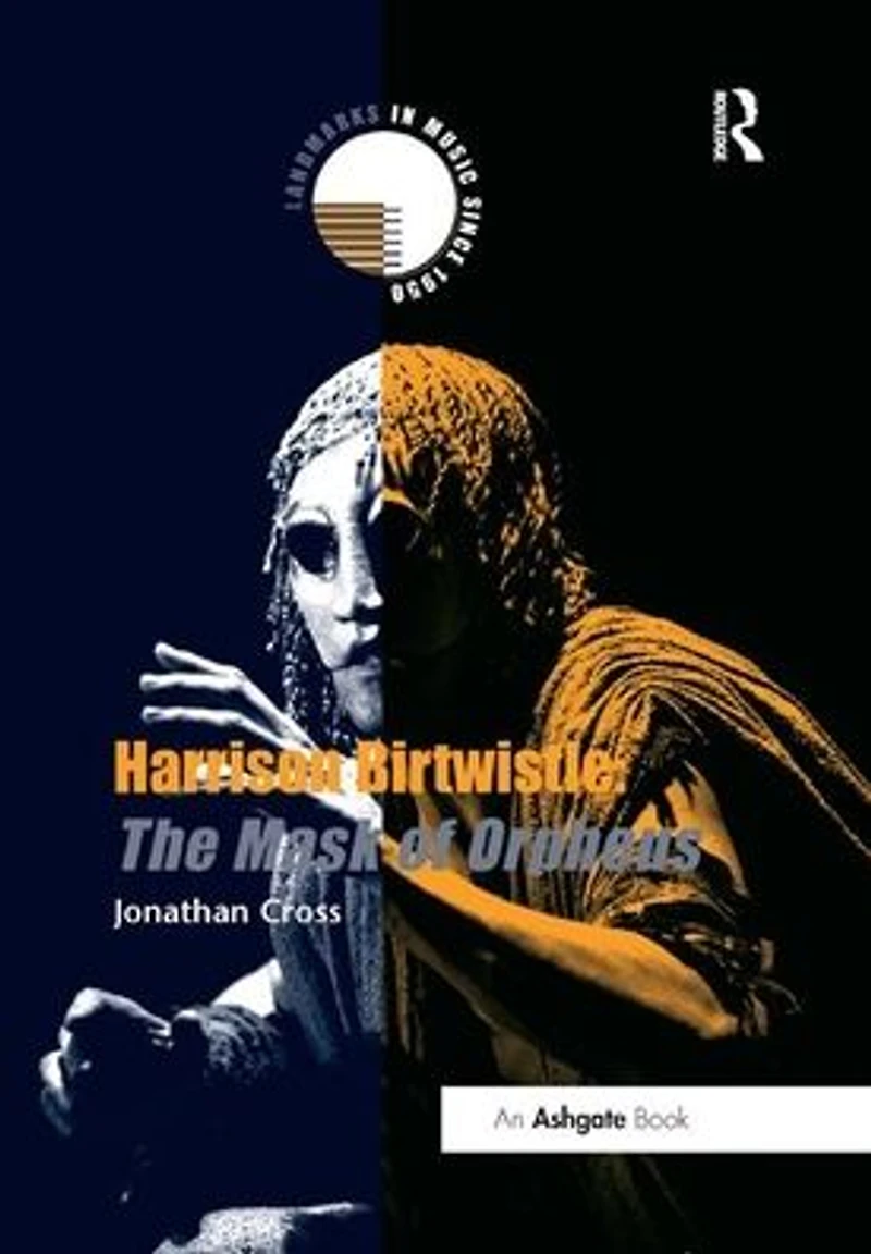 Harrison Birtwistle: The Mask of Orpheus