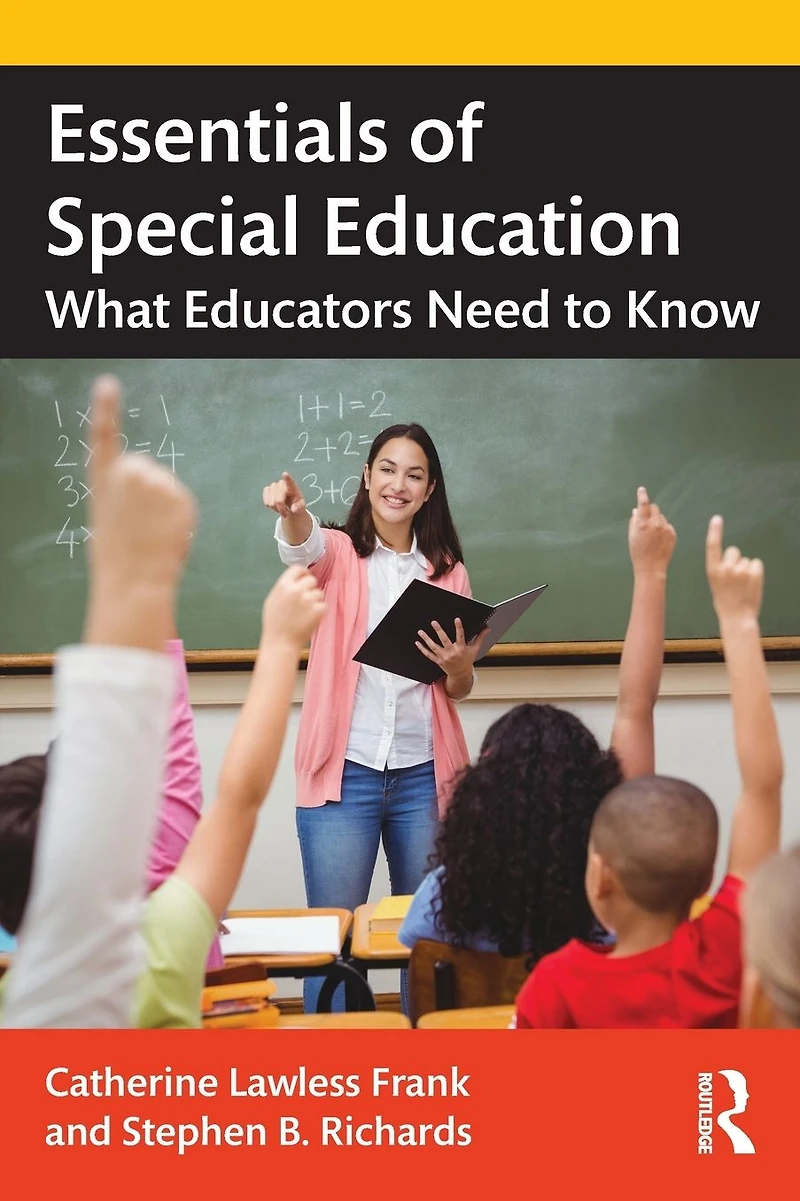 Essentials of Special Education: What Educators Need to Know
