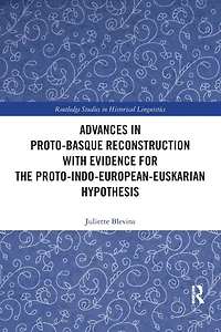 Advances Proto-Basque Reconstruction with Evidence for the Proto-Indo-European-Euskarian Hypothesis