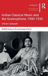 Indian Classical Music and the Gramophone, 1900-1930