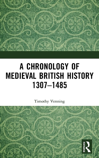 A Chronology of Medieval British History: 1307-1485