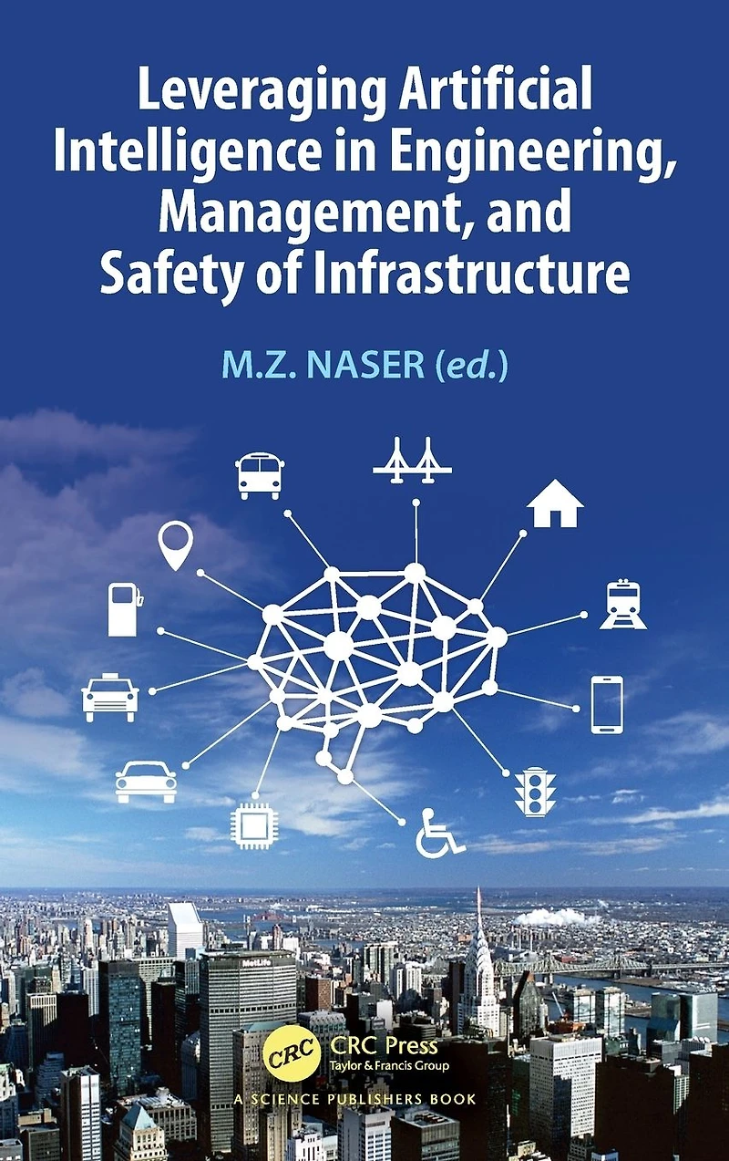 Leveraging Artificial Intelligence Engineering, Management, and Safety of Infrastructure