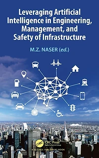 Leveraging Artificial Intelligence Engineering, Management, and Safety of Infrastructure