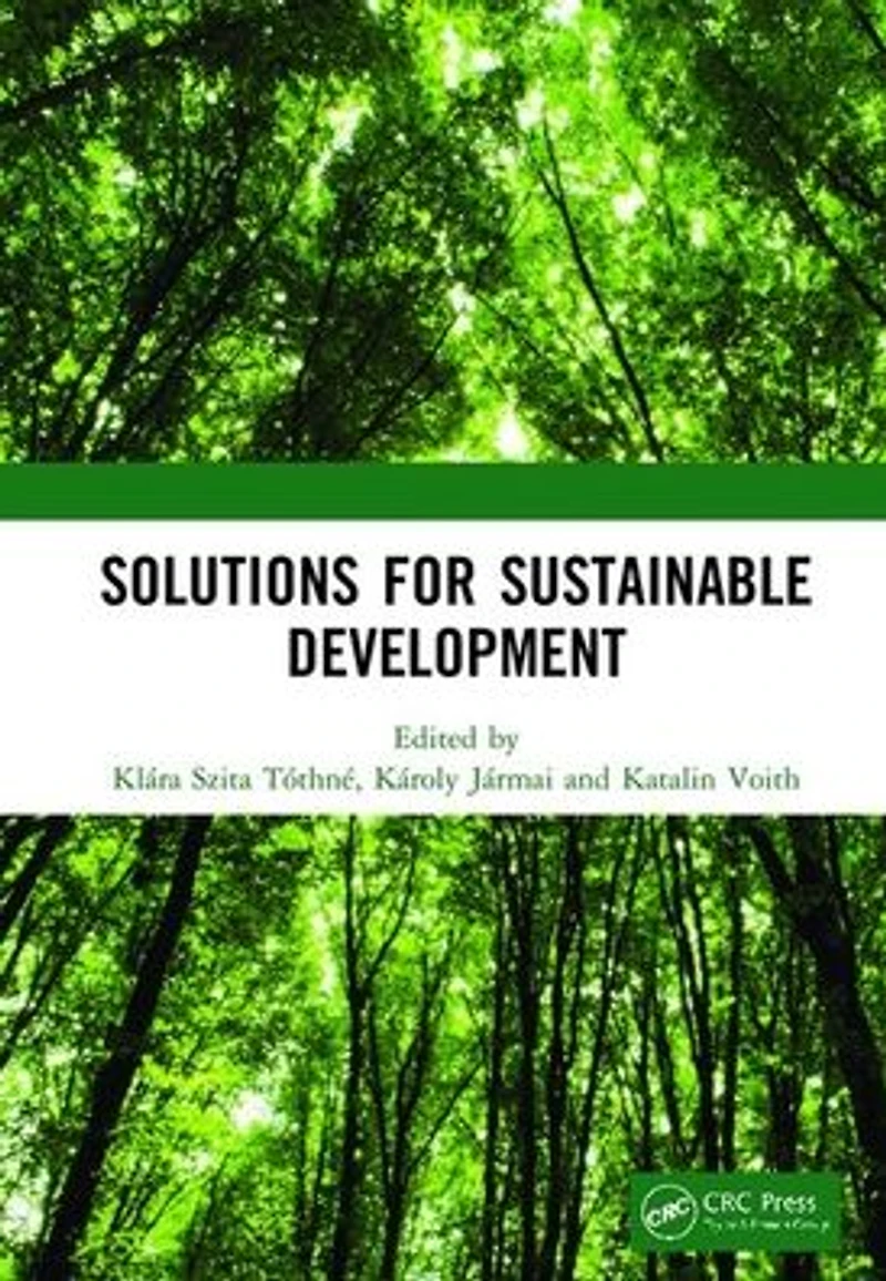 Solutions for Sustainable Development: Proceedings of the 1st International Conference on Engineering Development (ICESSD 2019), October 3-4, 2019, Miskolc, Hungary