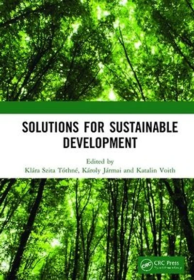 Solutions for Sustainable Development: Proceedings of the 1st International Conference on Engineering Development (ICESSD 2019), October 3-4, 2019, Miskolc, Hungary