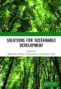Solutions for Sustainable Development: Proceedings of the 1st International Conference on Engineering Development (ICESSD 2019), October 3-4, 2019, Miskolc, Hungary