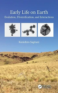 Early Life on Earth: Evolution, Diversification, and Interactions