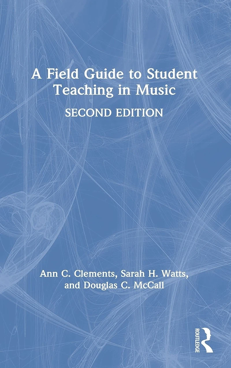 A Field Guide to Student Teaching Music