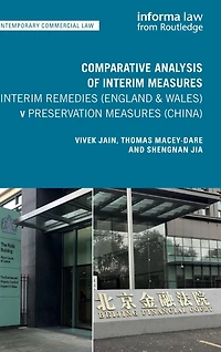 Comparative Analysis of Interim Measures - Remedies (England & Wales) v Preservation (China)
