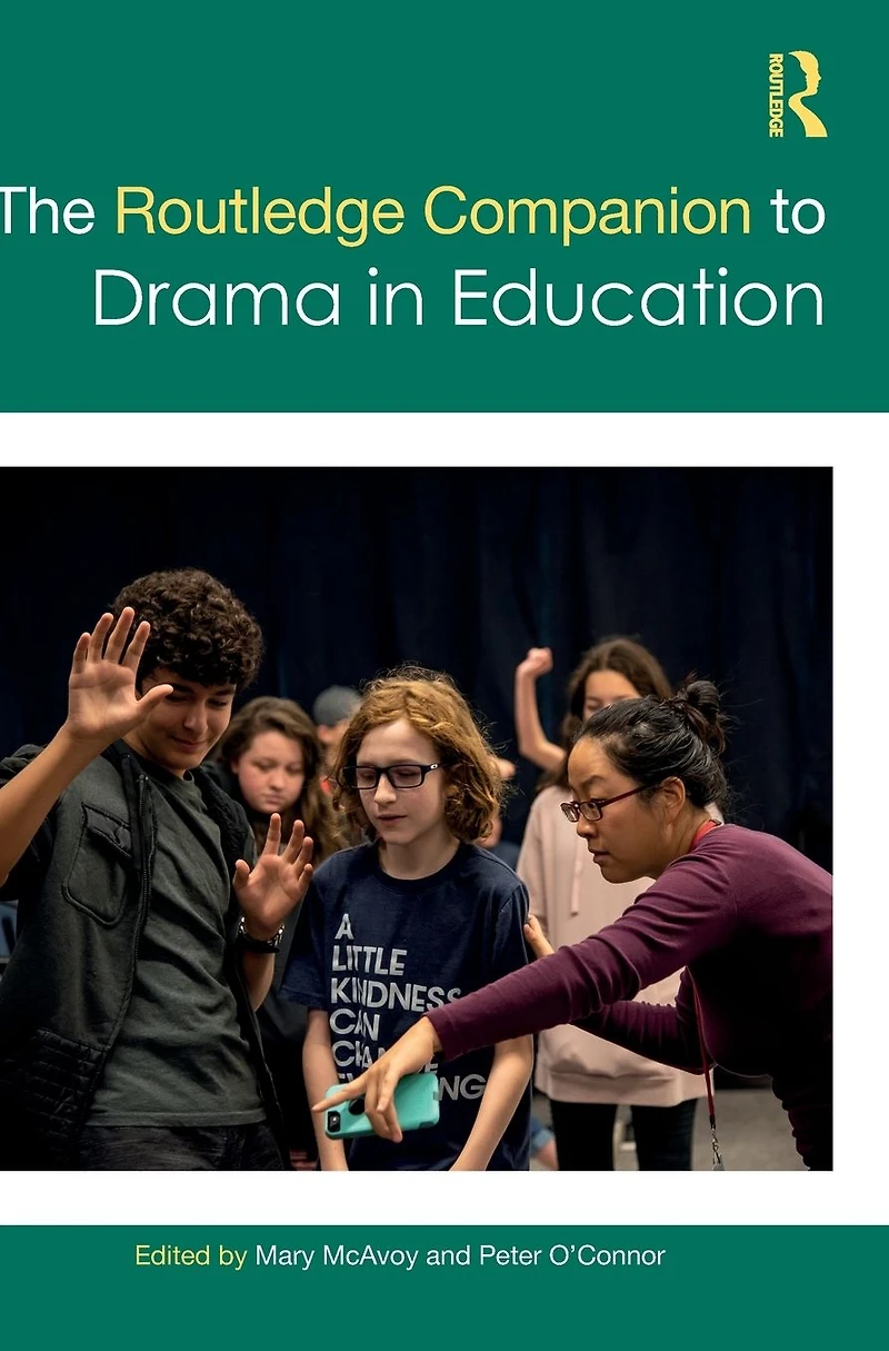 The Routledge Companion to Drama Education