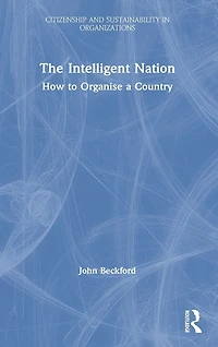 The Intelligent Nation: How to Organise a Country