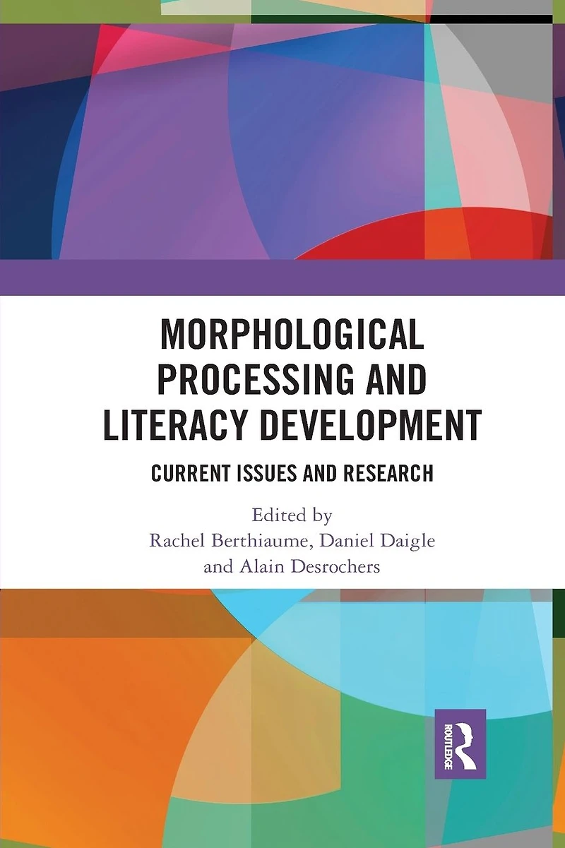 Morphological Processing and Literacy Development: Current Issues Research