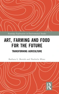 Art, Farming and Food for the Future: Transforming Agriculture