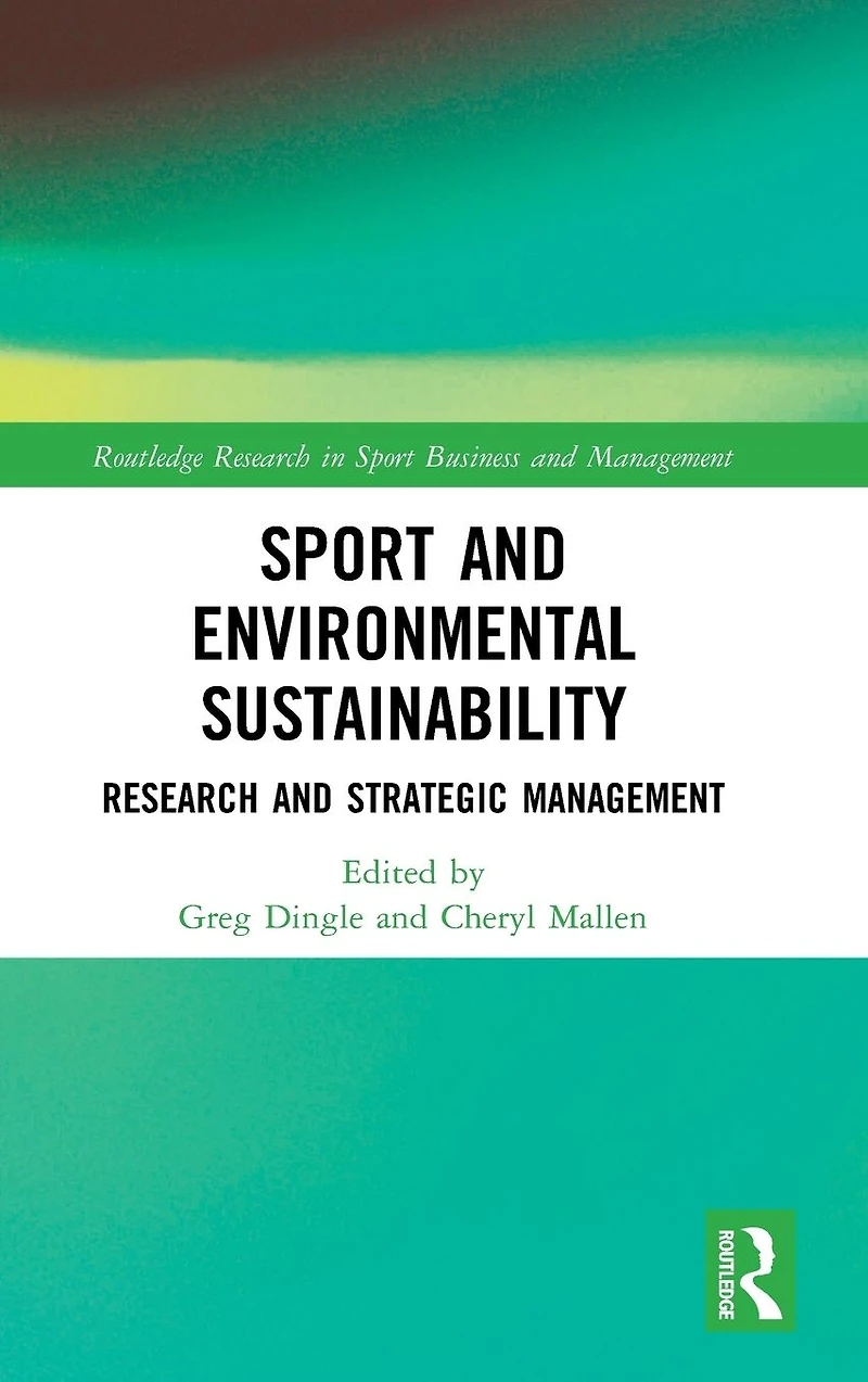 Sport and Environmental Sustainability: Research Strategic Management
