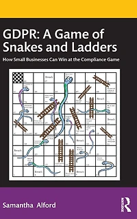 GDPR: A Game of Snakes and Ladders: How Small Businesses Can Win at the Compliance