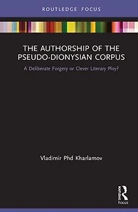 the Authorship of Pseudo-Dionysian Corpus: A Deliberate Forgery or Clever Literary Ploy?