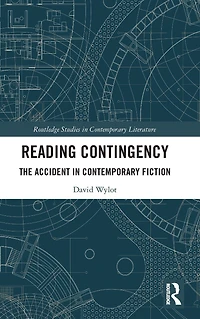 Reading Contingency: The Accident Contemporary Fiction