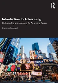 Introduction to Advertising: Understanding and Managing the Advertising Process