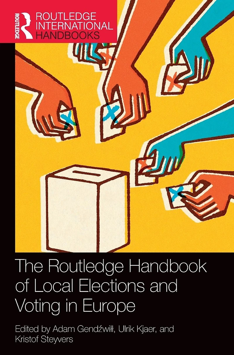 The Routledge Handbook of Local Elections and Voting Europe