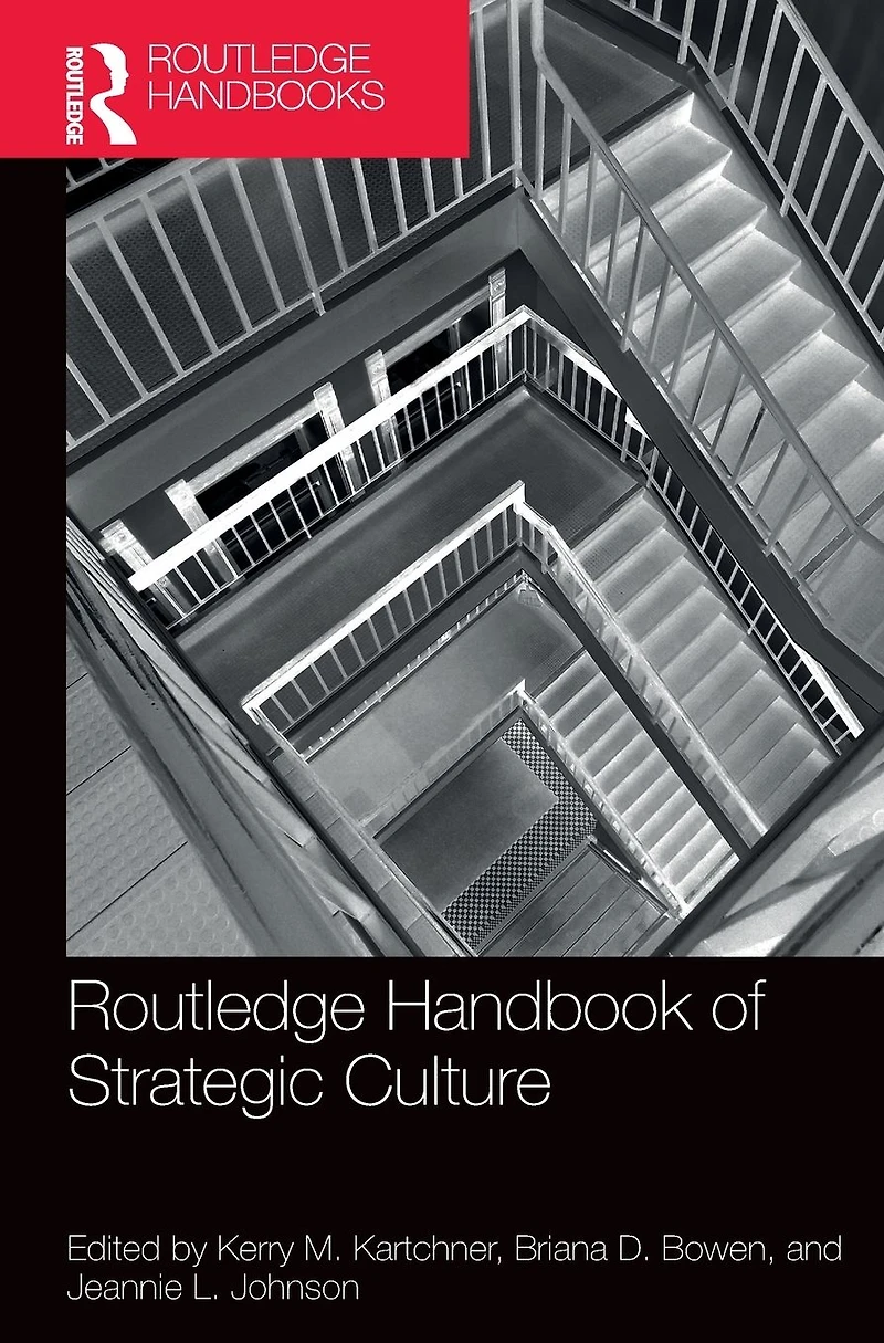Routledge Handbook of Strategic Culture