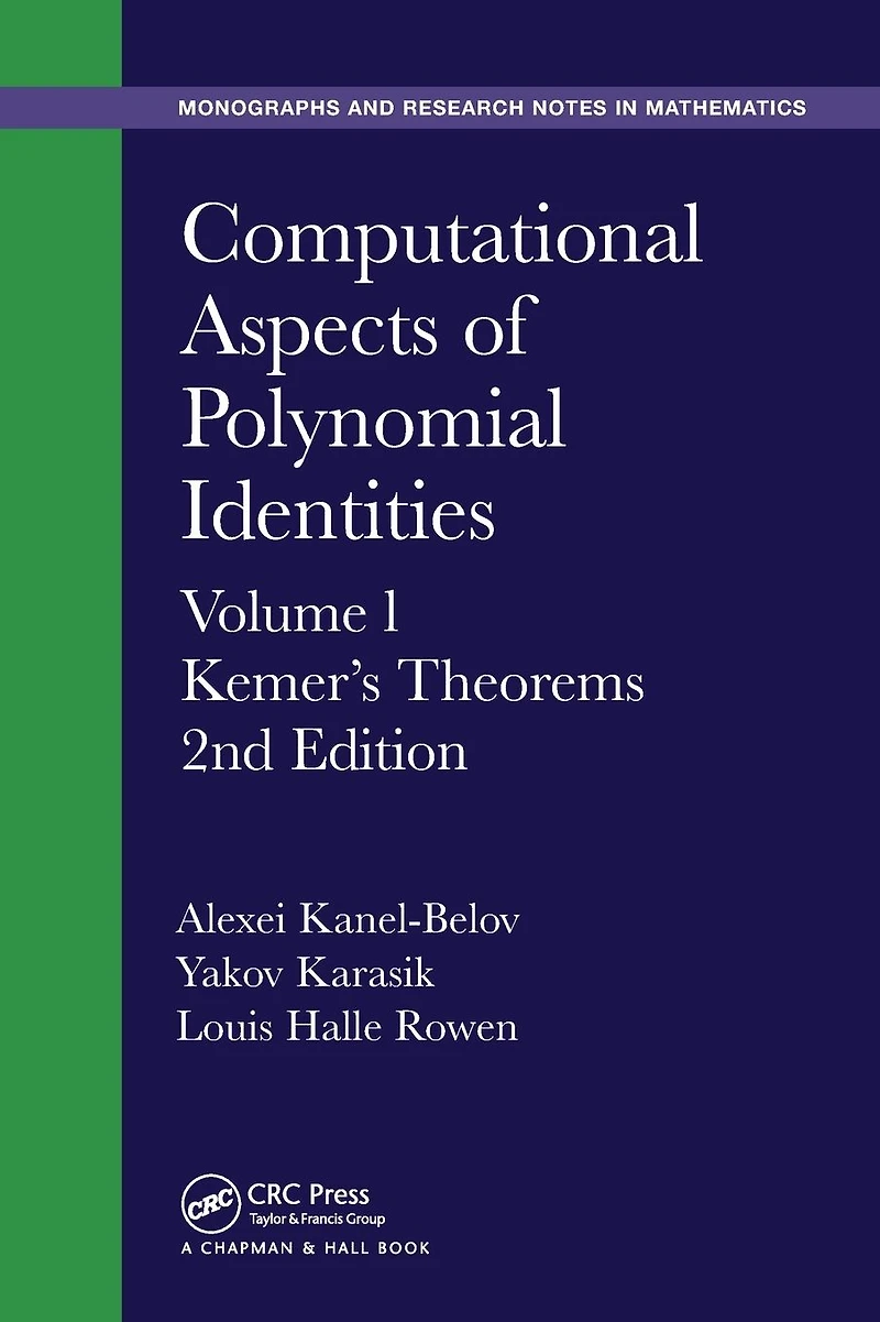 Computational Aspects of Polynomial Identities: Volume l, Kemer's Theorems, 2nd Edition