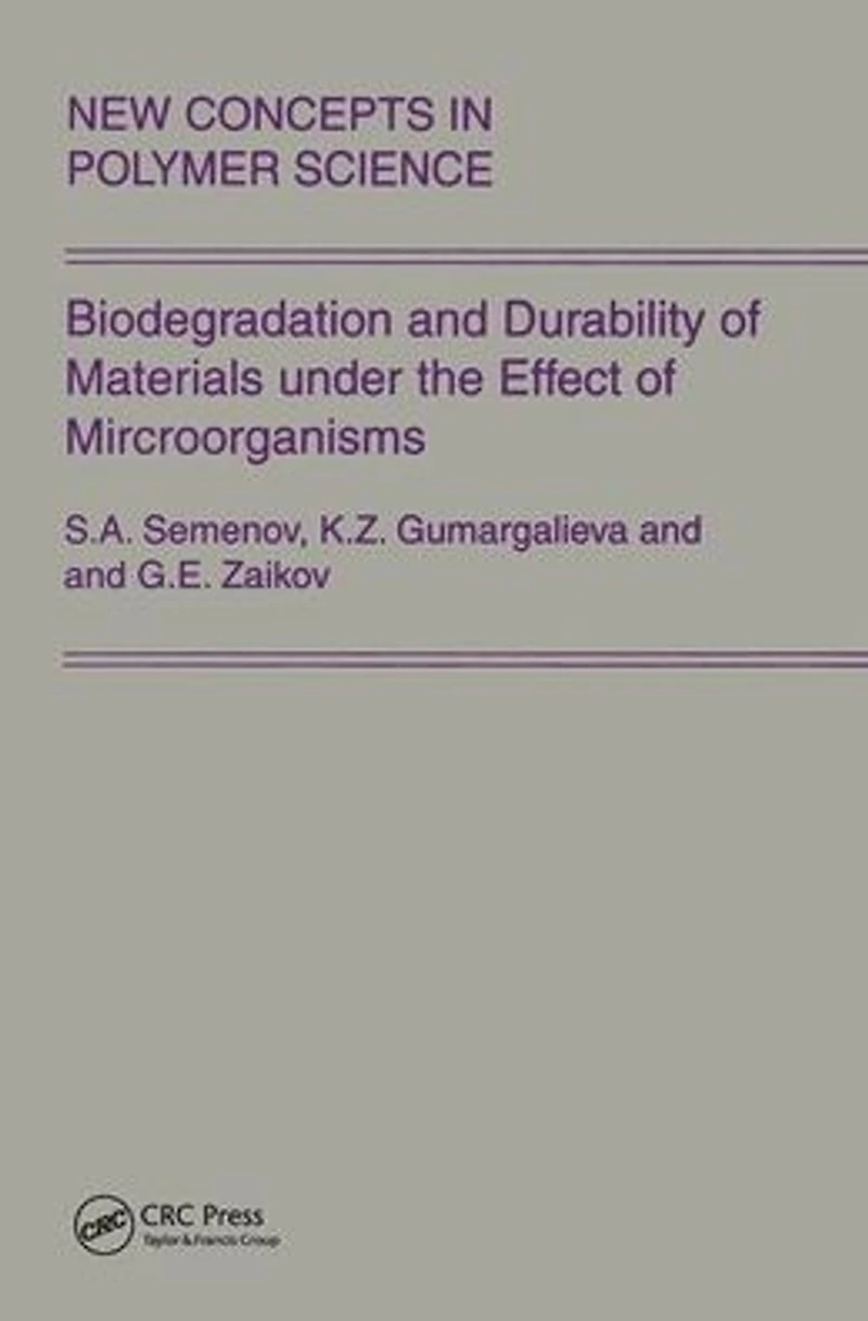 Biodegradation and Durability of Materials under the Effect Microorganisms