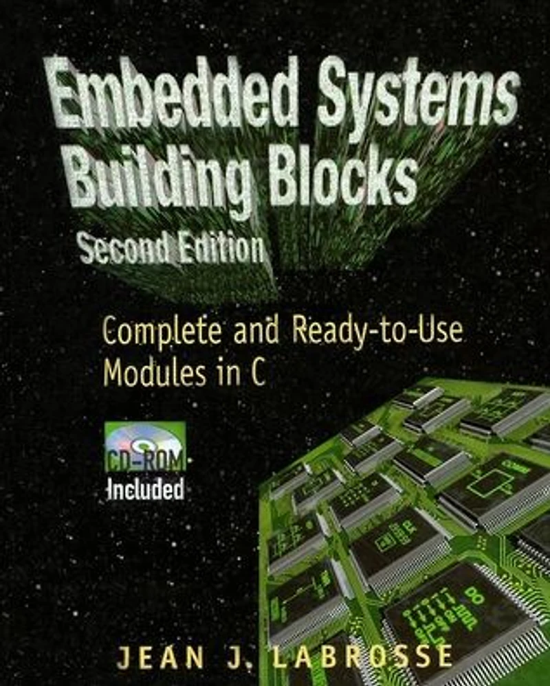 Embedded Systems Building Blocks: Complete and Ready-to-Use Modules C