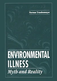 Environmental Illness: Myth & Reality