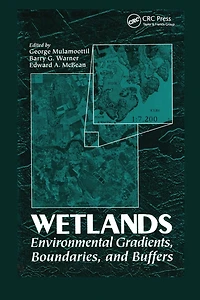 Wetlands: Environmental Gradients, Boundaries, and Buffers