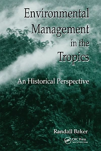 Environmental Management the Tropics: An Historical Perspective